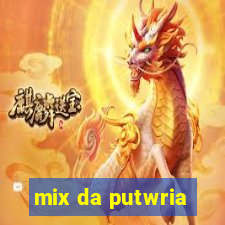 mix da putwria